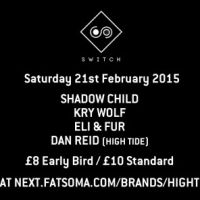 High Tide pres. FOOD MUSIC - Shadow Child, Kry Wolf, Eli & Fur at Switch