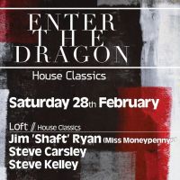 Enter The Dragon (House Classics) with Jim 'Shaft' Ryan at The Bulls Head