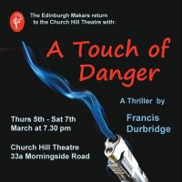 A Touch of Danger - a thriller by Francis Durbridge at Church Hill Theatre Edinburgh
