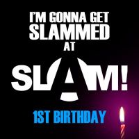 Slam 1st Birthday!! at Hamptons