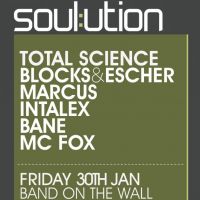 Soul:ution ft. Total Science / Blocks & Escher / Marcus Intalex at Band On The Wall