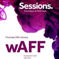 Mint Sessions w/ wAFF at The Mint Club