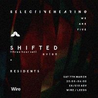 Selective Hearing Present: We Are Five Pt 1 w/ SHIFTED + more at WIRE