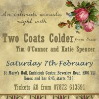 Two Coats Colder with support from Tim O'Connor, Katie Spencer at The Endsleigh Centre