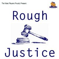 Rough Justice at St. Mary's Church Hall