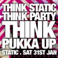 Pukka Up Launch Party at Static