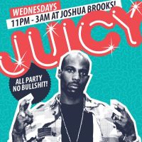 Juicy at Joshua Brooks