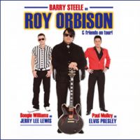 Roy Orbison and Friends with Barry Steele at Grand Opera House