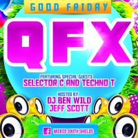 GOOD FRIDAY: QFX LIVE AT WICKED at WICKED NIGHTCLUB