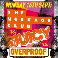 Murkage vs Juicy vs Overproof