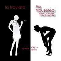 Opera in Clapham - La traviata & The Trousered Traviata at Bread Roses Pub
