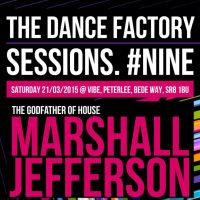 Marshall Jefferson - The Dance Factory Sessions: #Nine at Vibe
