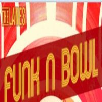 Funk n Bowl with The Funkinsteins and FunkSoul Brothers at The Lanes Bristol