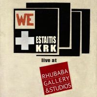 WE + ESTAITIS + KRK at Rhubaba