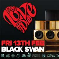 Love of Dub at The Black Swan
